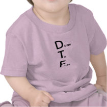 DTF (Down to Fuss) Shirts