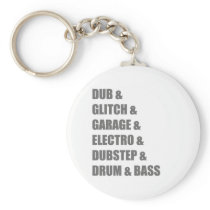 Dub Electro Glitch Dubstep Drum and Bass shirt Key Chains
