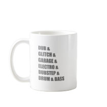 Dub Electro Glitch Dubstep Drum and Bass shirt Mug
