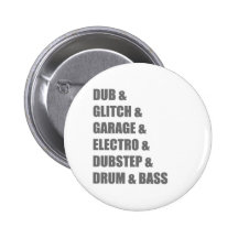 Dub Electro Glitch Dubstep Drum and Bass shirt Pin