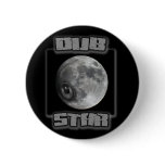 DUB STAR Dubstep shirts Pinback Buttons