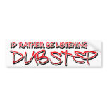 Dub step Dubstep music bumper stickers