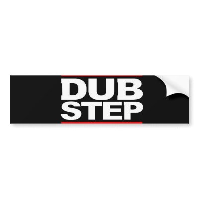 DUBSTEP BUMPER STICKERS by dustyvinyldesign