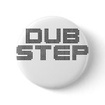 Dubstep Pinback Button
