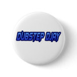 DUBSTEP DJAY PINS