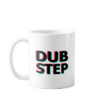 Dubstep Filthy dub step bass techno wobble mugs