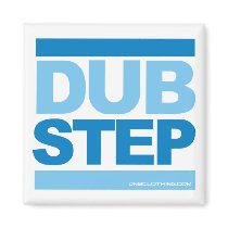 Dubstep Fridge Magnet