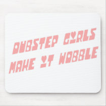 Dubstep girls wobble mousepad