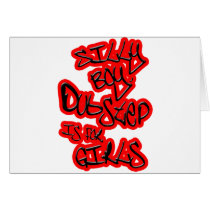Dubstep is for girls gals ladies womens Dubstep Card