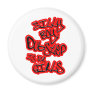 Dubstep is for girls gals ladies womens Dubstep Magnet