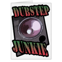 DUBSTEP JUNKIE GREETING CARD