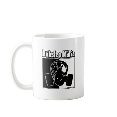 DUBSTEP Mafia Dub Step music Dubstep clothing gear Coffee Mug by dubsteptshirts