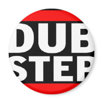 Dubstep Magnets