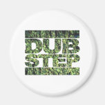 DUBSTEP music cannibus dub 420 fourtwenty Magnet