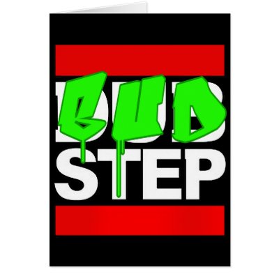 DUBSTEP or BUDSTEP Card by dubsteptshirts