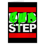 DUBSTEP or BUDSTEP Card