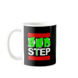DUBSTEP or BUDSTEP Mugs