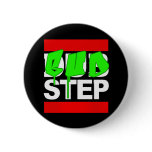 DUBSTEP or BUDSTEP Pinback Button