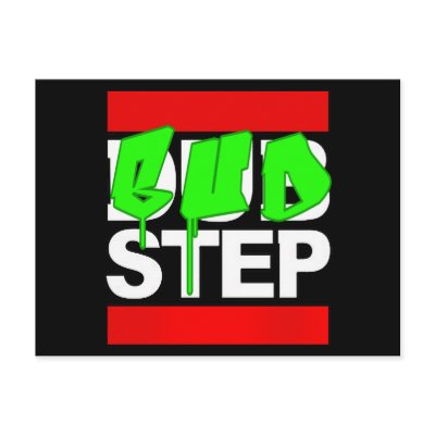 DUBSTEP or BUDSTEP Post Card by dubsteptshirts