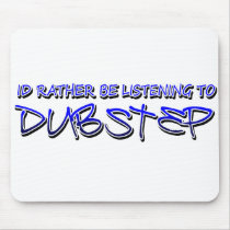 Dubstep remix- Dubstep music-download dubstep Mousepads