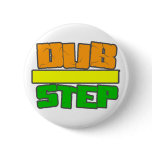 DUBSTEP Stylee Button