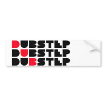 Dubstep WALL girls or guys Dubstep music Bumper Stickers