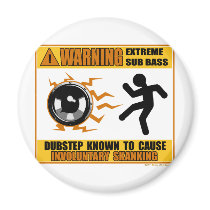 DUBSTEP Warning Extreme Bass Magnet