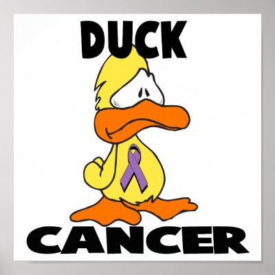 Duck Cancer Poster by animals4acause