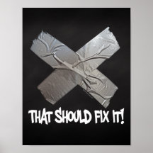 Duct Tape Should Fix It Print