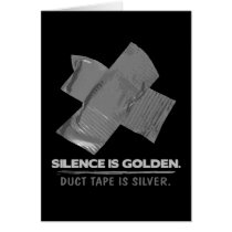 duct tape - silence is golden duct tape is silver