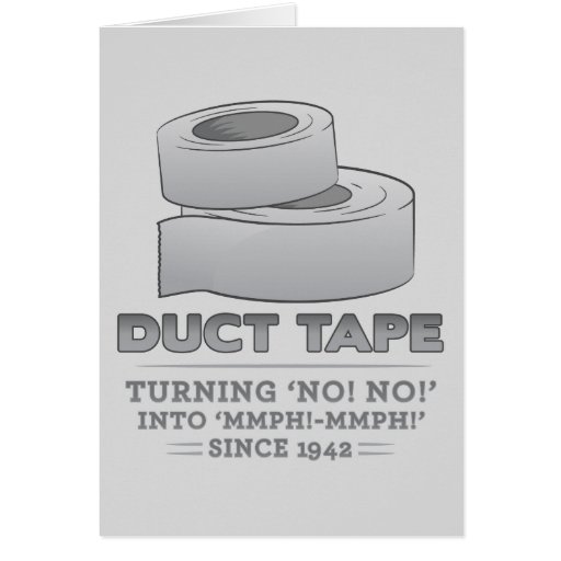 duct tape - turning no! no! into mmph! mmph! funny greeting cards