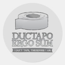 Ductapo Ergo Sum.  I duct tape, therefore I am. Sticker