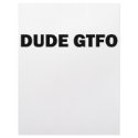 Dude GTFO! letterhead