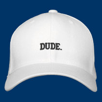 Dude Hat Embroidered embroidered hats