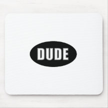 Dude Mouse Pad