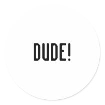 Dude Stickers