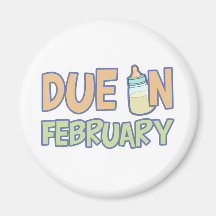 Due In February Fridge Magnets