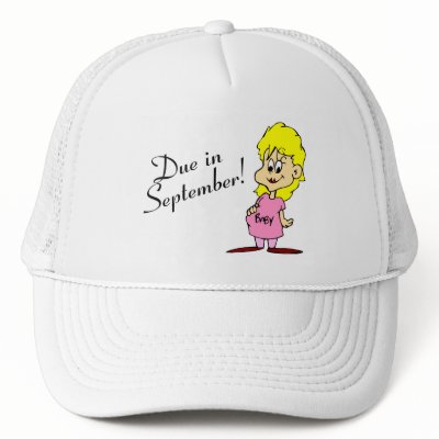 Due In September (Pregnant Mom) Hats by TeeZazzle