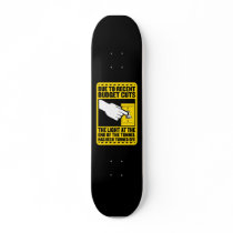 Due to Budget Cuts, the Light at the end of the Tu Custom Skate Board