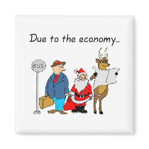 Due To The Economy Santa Refrigerator Magnet