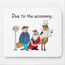 Due To The Economy Santa Mouse Pads