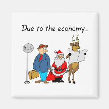 Due To The Economy Santa Refrigerator Magnet