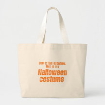 DUE TO THE ECONOMY, THIS IS MY HALLOWEEN COSTUME TOTE BAG
