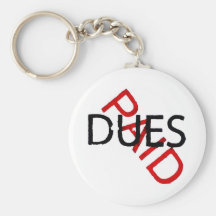 Dues Paid! - Keychain