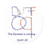 Duff 09, The Dynasty is coming -DUFF 09 Stickers