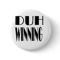 Duh Winning Pins