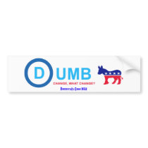 Dumb... Bumper Stickers