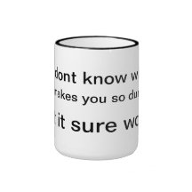 dumb mugs
