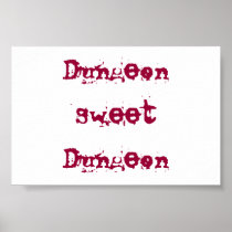 Dungeon, Sweet, Dungeon Print