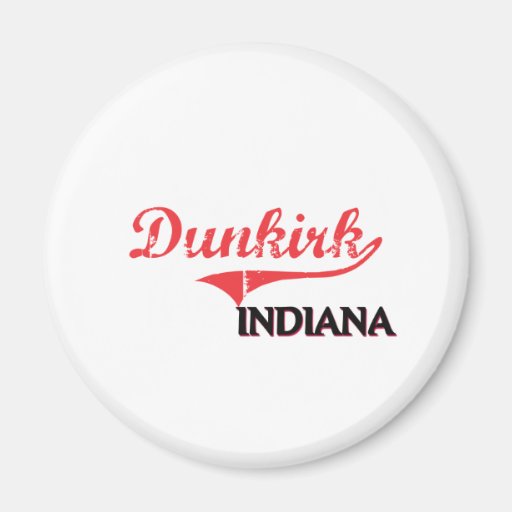 Dunkirk Indiana City Classic Refrigerator Magnet